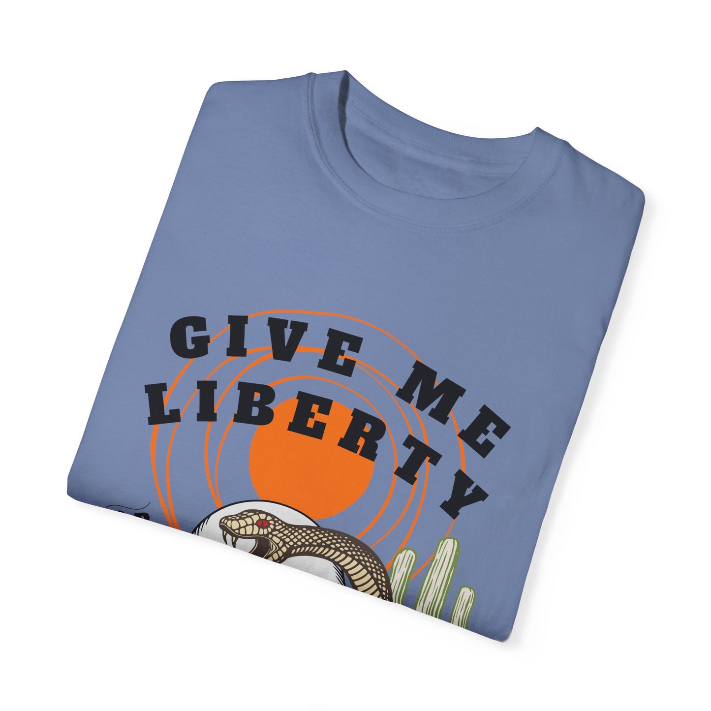 Give Me Liberty Unisex Garment-Dyed T-shirt