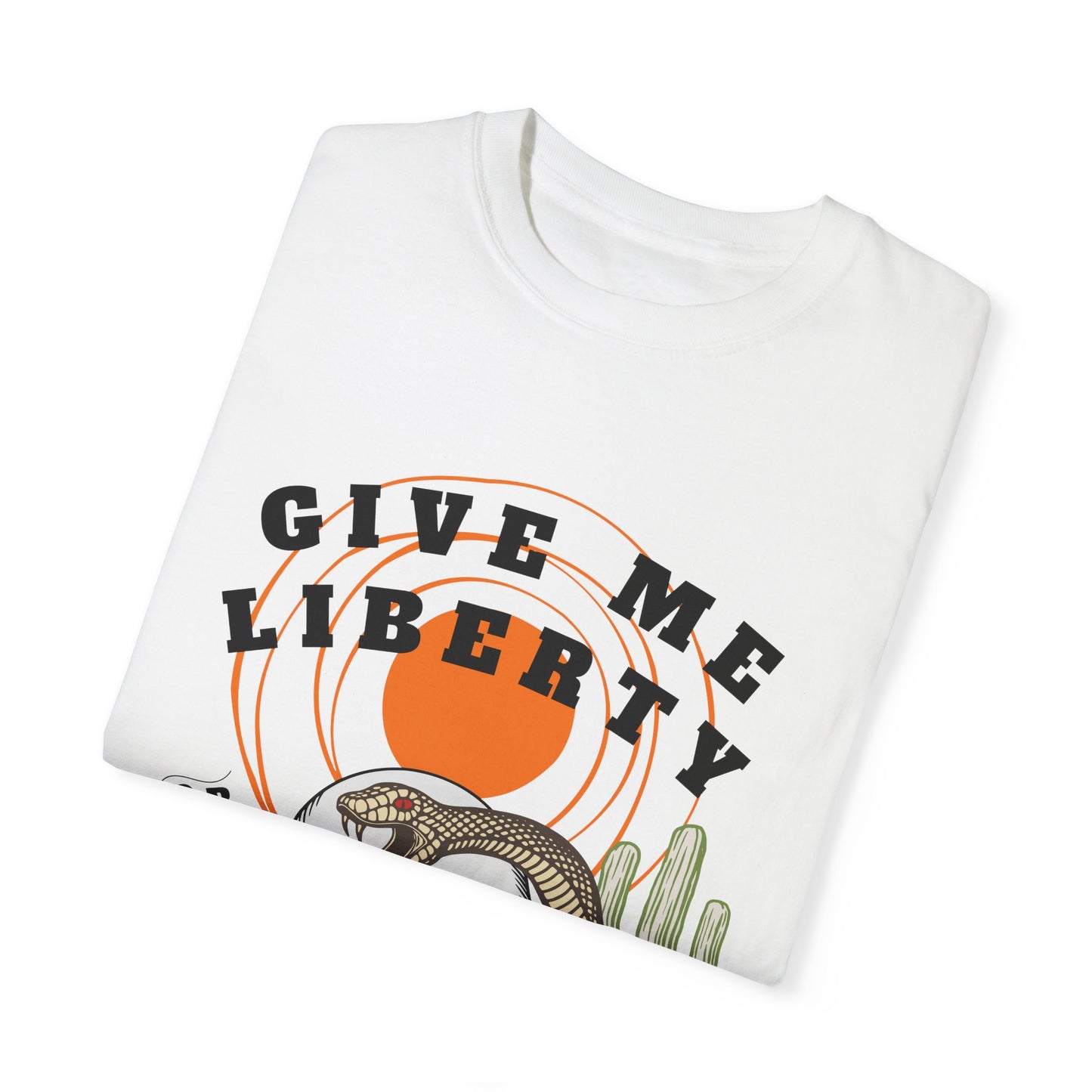 Give Me Liberty Unisex Garment-Dyed T-shirt